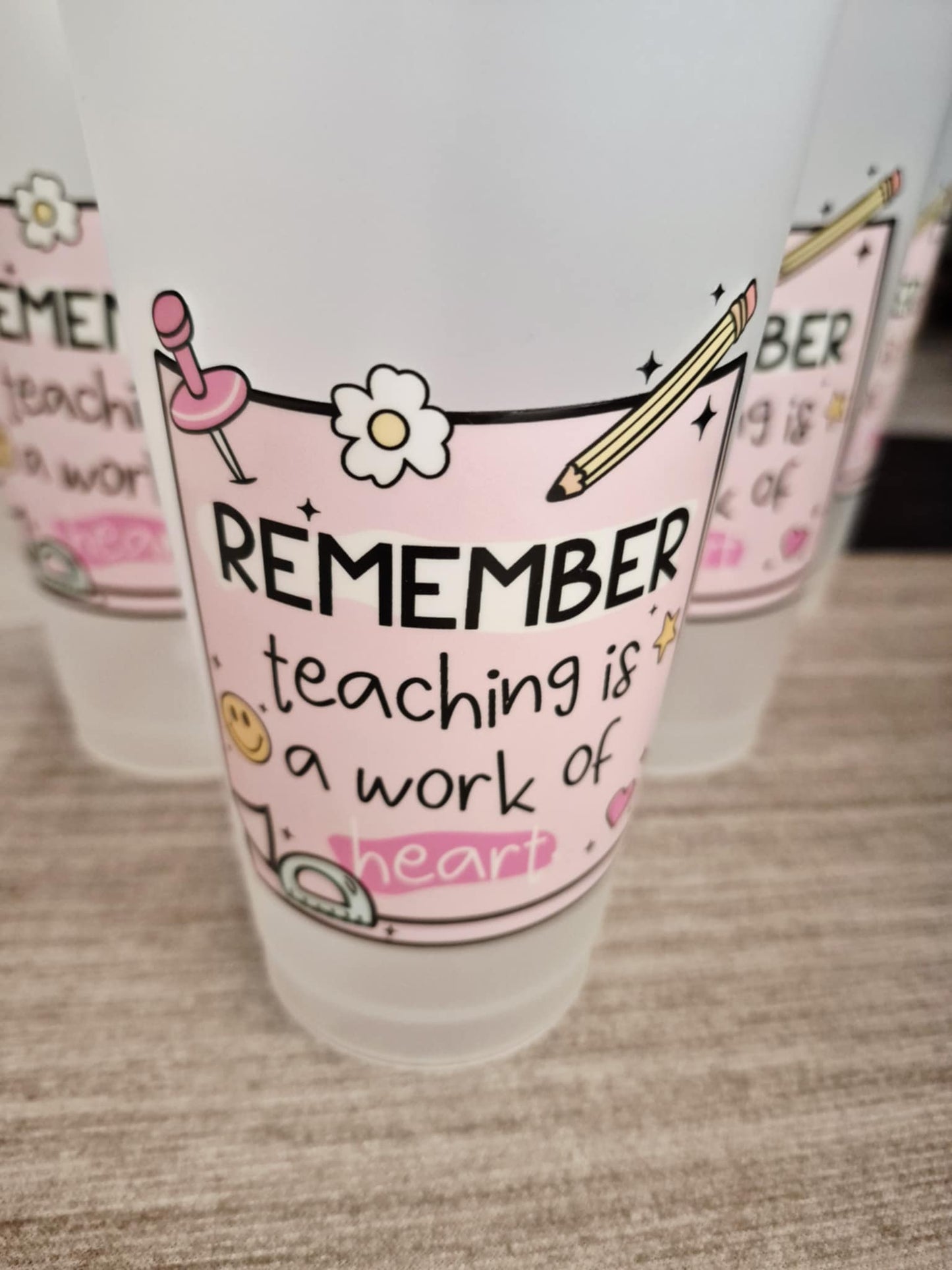 Personalised Teacher Cup 24oz - Remember Teaching Is A Work Of Heart